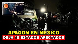 EMERGENCIA EN MEXICO: GRAN APAGON DEJA MAS DE 15 ESTADOS A OSCURAS, QUE ESTA PASANDO, OLA DE CALOR