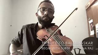 Tribute to Balabhaskar | Begin with Surya | Krishna Raj Violinist