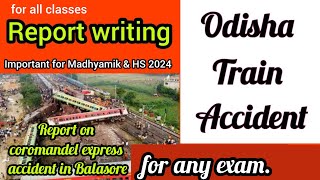 coromandel express accident report writing in english | report on odisha/baleshwar train accident