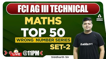 FCI AG 3 Technical | Maths | Top 50 Wrong Number Series | Set 2 By Siddharth
