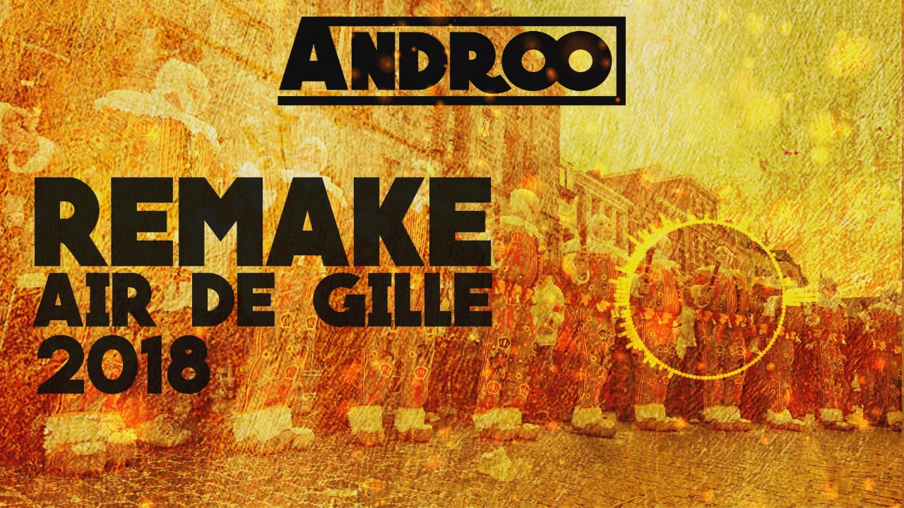 ANDROO - REMAKE AIR DE GILLE 2018