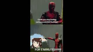 deadpool tells sissycat94 to stop hurting cartoonsrule2020 feelings