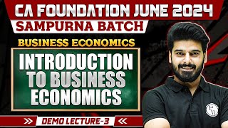 Introduction to Business Economics | CA Foundation June 2024 | Demo Lecture | CA Wallah by PW