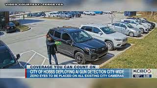 Hobbs, NM adds ZeroEyes AI gun detection on all city cameras