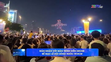 Mãn nhãn với màn trình diễn drone bế mạc Lễ hội sông nước TP.HCM
