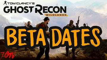 Ghost Recon Wildlands Closed Beta Dates 2017