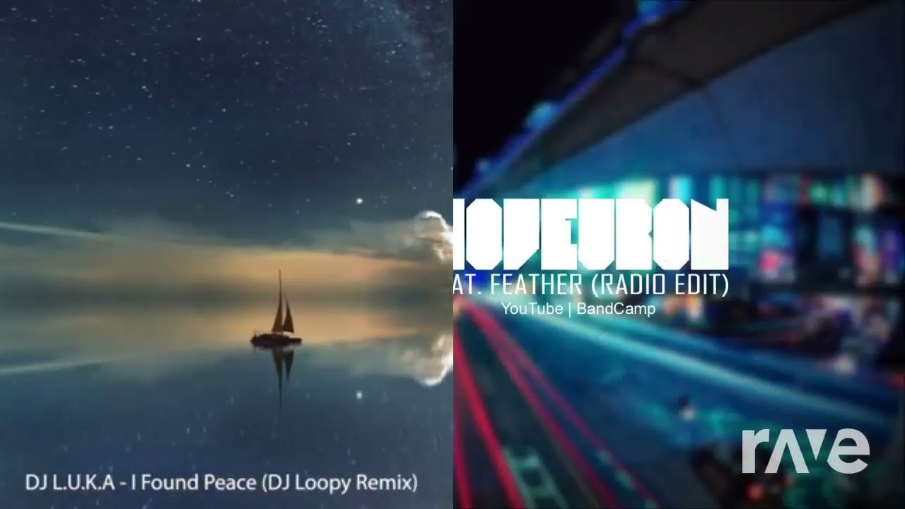 I Found Peace X Noveuron - DJ L.U.K.A & Avenir ft. Feather & DJ Loopy | RaveDJ