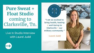 Get Healthy with Pure Sweat + Float Studio, Now Coming to Clarksville, Tn  with Laurel Judd