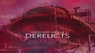 Carbon Based Lifeforms - Derelicts [Full Album]