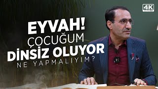 Eyvah! Çocuğum Dinsiz Oluyor Ne Yapmalıyım? - Ferhat Aslan