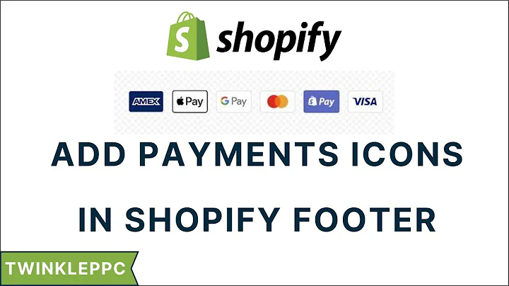 Enhance Your Shopify Store with Payment Icons in the Footer