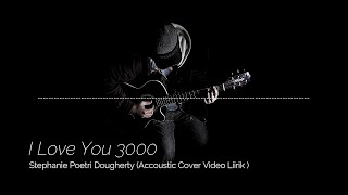 i-love-you-3000---stephanie-poetri-dougherty-lirik