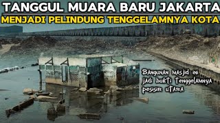 Tanggul Muara Baru Jakarta Menjadi Pelindung Tenggelamnya Kota Jakarta | Masjid Wal Adhuna