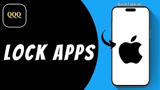 HOW TO LOCK APPS ON IPHONE