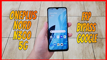 OnePlus Nord N300 5G Frp Bypass Google Account 2023