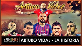 Arturo Vidal / La Historia Del Rey / 2005  2019
