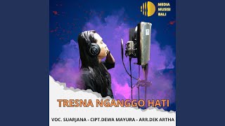Download lagu Tresna Nganggo Hati