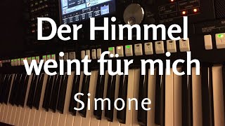 Der Himmel weint für mich - Simone