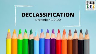 Declassification: What You Need To Know (December 2020)