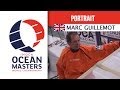 Marc Guillemot's portrait | Ocean Masters