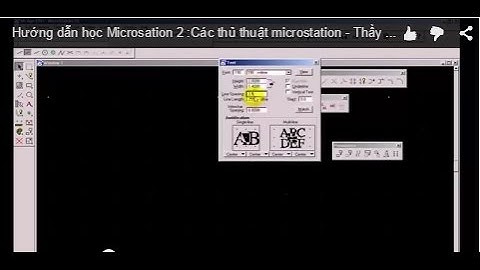 Hướng dẫn học Microsation 2 :Các thủ thuật microstation -  Thầy Đinh Công Hòa