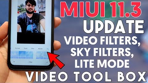 MIUI 11.3 NEW UPDATE | GALLERY VIDEO MODE FILTERS, VIDEO TOOL BOX, APP BEHAVIOUR, LITE MODE | MIUI11