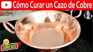 Como Curar Un Cazo De Cobre