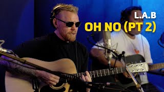 L.A.B - Oh No (Pt. 2) | Live at Mai FM