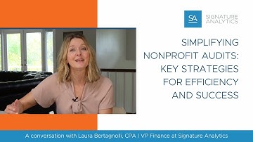 Simplifying Nonprofit Audits:  Key Strategies for Efficiency and Success