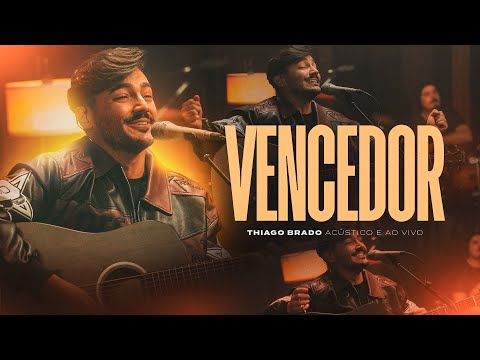 Thiago Brado - Vencedor (Acústico e Ao Vivo)