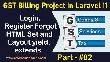 #2 Login, Register Forgot HTML Set and Layout yield, extends | GST Billing Project in Laravel 11
