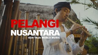 Bali World Music, GUS TEJA, PELANGI NUSANTARA