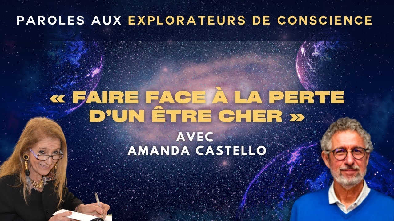 « Faire face à la perte d’un être cher », une interview d’Amanda Castello par Luc Bodin