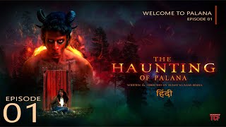 Episode 01 | The Haunting Of Palana | Horror Thriller series | inspired by true events | subtitle