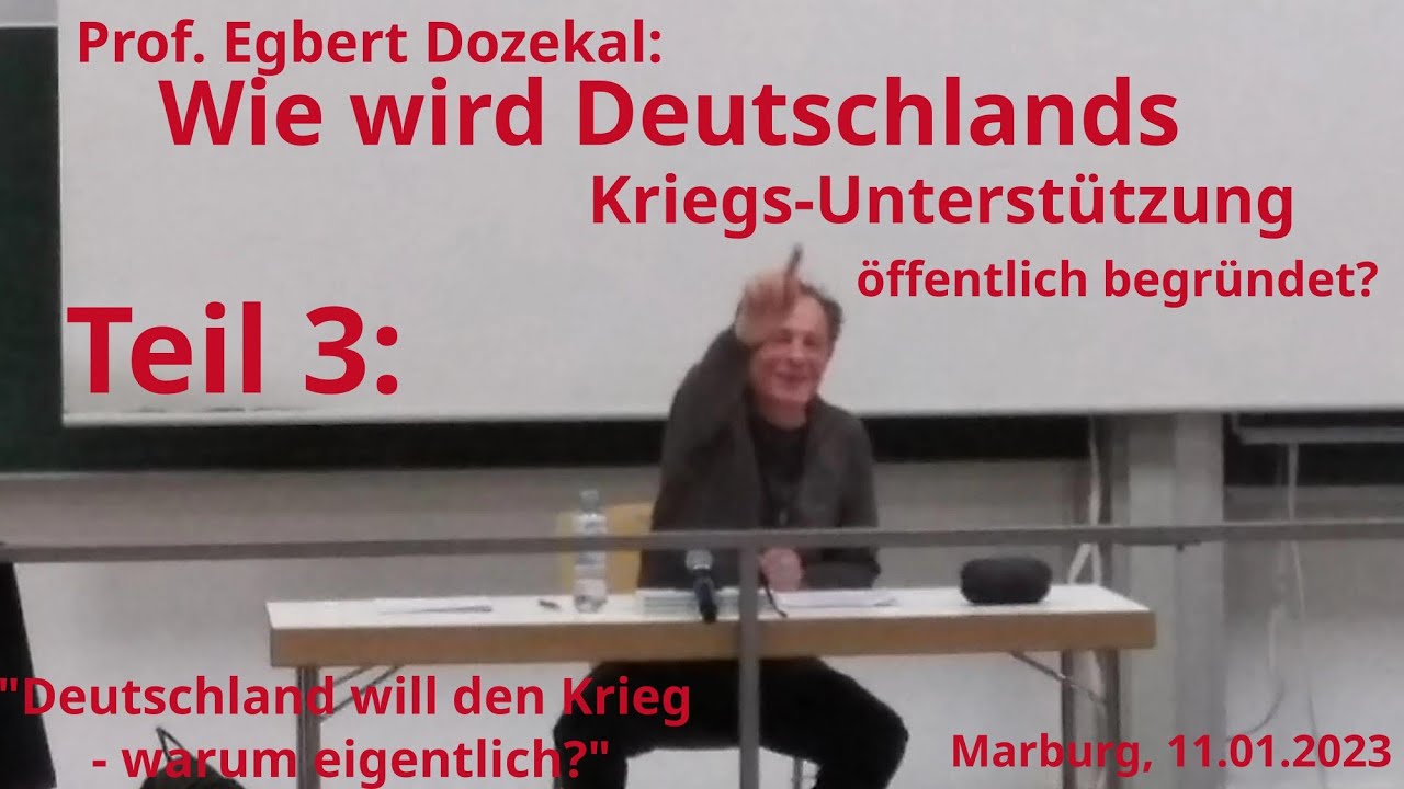 Begründungen für Deutschlands Kriegs-Unterstützung - Teil 3 d. Vortrages von Egbert Dozekal