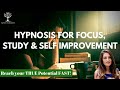 Hypnosis for Improving FOCUS, STUDY, EXAMS &amp; Self Improvement (Improve your FOCUS!)