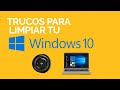 #TIPSIRRESISTIBLES Cómo limpiar tu WINDOWS 10