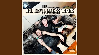 Video thumbnail of "The Devil Makes Three - Gracefully Facedown (Live)"