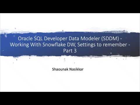 Oracle SQL Developer Data Modeler (SDDM) - Working With Snowflake DW, Settings to remember - Part 3