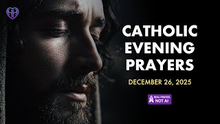 Katholiek avondgebed voor kracht in beproevingen | 26 december 2025