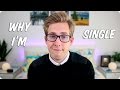 Why I'm Single | Evan Edinger