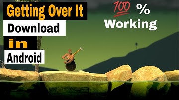How To Download Getting Over It | In Android | Full Free Version