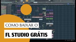 COMO BAIXAR GRATUITAMENTE O FL STUDIO 2020
