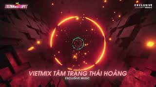 Việt Mix Tâm Trạng - Full Set TH by Thanh Hoàng | Top Những Bản Nhạc Remix Hay Nhất Của Thái Hoàng