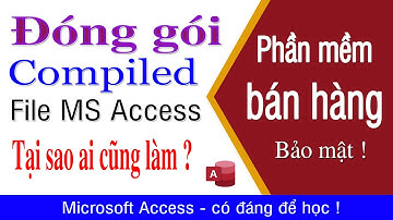 MS Access , Đóng gói / Compiled phần mềm bán hàng khi thiết kế xong, để bảo mật