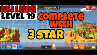 Level-19, Build A Bridge (Complete solution with all 3 stars and with some mission)2022