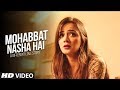 Mohabbat Nasha Hai (Video Song) | A Different Love Story | R JOY | Most Romantic | Hindi Song 2018