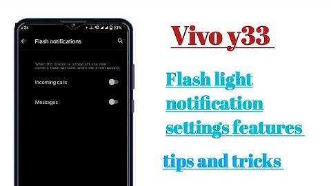 Vivo y33 Flash light notification settings features tips and tricks