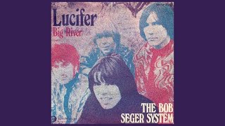 "Lucifer" - The Bob Seger System