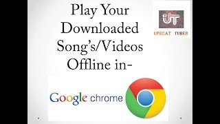 Play Your Downloaded Song's/Videos Directly on Chrome(Offline Method) screenshot 4